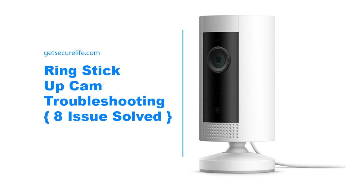 Ring Stick Up Cam Troubleshooting