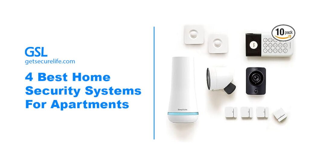 4 Best Home Security Systems For Apartments That Will Secure Your Family