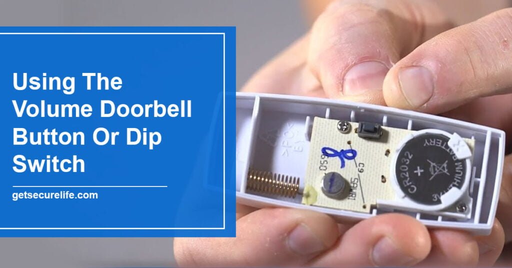 Using The Volume Doorbell Button Or Dip Switch